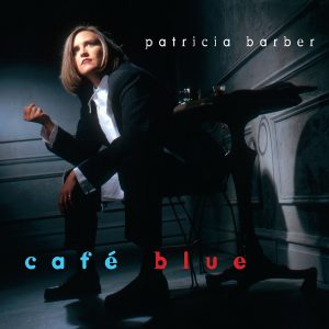 PATRICIA BARBER - Café Blue, Remixed & Remastered 2LP