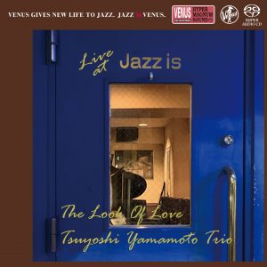 TSUYOSHI YAMAMOTO TRIO – The Look Of Love & Misty, Live At Jazz Is