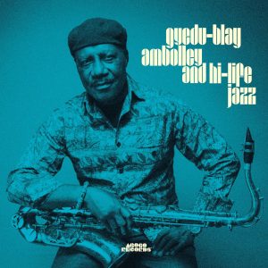 AMBOLLEY, GYEDU-BLAY - GYEDU-BLAY AMBOLLEY AND HI-LIFE JAZZ