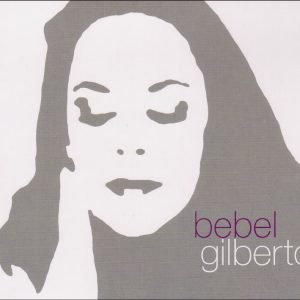 BEBEL GILBERTO - Tanto Tempo