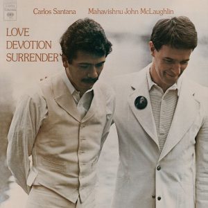 CARLOS SANTANA & JOHN McLAUGHLIN - Love Devotion Surrender