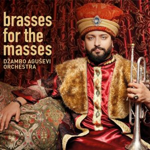 DZAMBO AGUSEVI ORCHESTRA - Brasses For The Masses