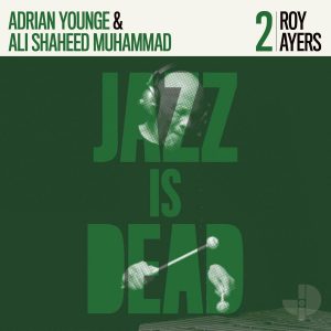 JAZZ IS DEAD 002 - Roy Ayers, Adrian Younge & Ali Shaheed Muhammad