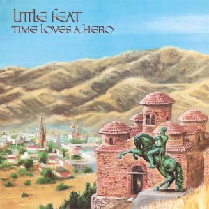LITTLE FEAT - Time Loves A Hero