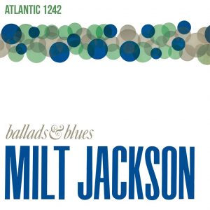 MILT JACKSON - Ballads & Blues