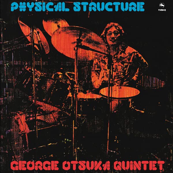 GEORGE OUTSUKA QUINTET - Physical Structure