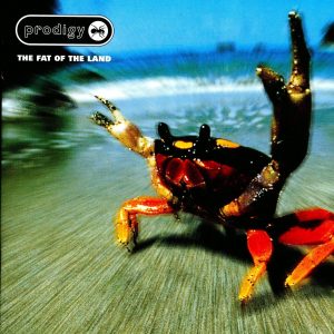 THE PRODIGY - The Fat Of The Land