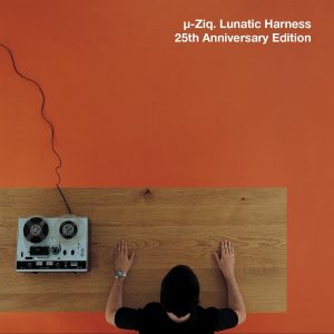 µ-ZIQ - LUNATIC HARNESS