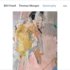 Bill Frisell, Thomas Morgan - Epistrophy