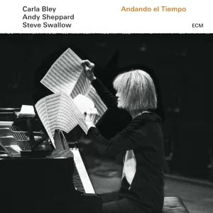 Carla Bley, Andy Sheppard, Steve Swallow - Andando El Tiempo