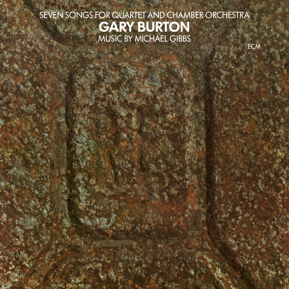 Gary Burton Quartet - Seven Songs For Quartet and Chamber Orchestra
