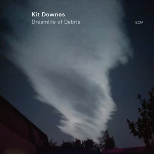 Kit Downes - Dreamlife of Debris