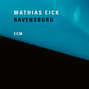 Mathias Eick - Ravensburg