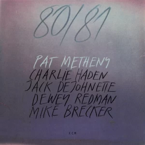 Pat Metheny - 80/81