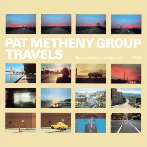 Pat Metheny Group - Travels