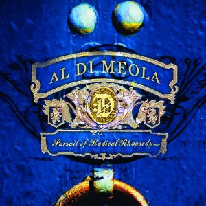 Al Di Meola - Pursuit Of Radical Rhapsody
