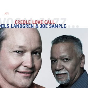 Nils Landgren & Joe Sample - Creole Love Call
