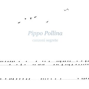 Pippo Pollina - Canzoni Segrete